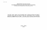 GUÍA DE APLICACIÓN DE ARQUITECTURA … Guía De Aplicación De Arquitectura Bioclimática En Locales Educativos Ministerio de Educación – Oficina de Infraestructura Educativa