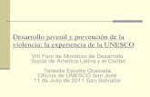 Prevención de la violencia juvenil: la experiencia de la ... · PDF fileEstrategia de la UNESCO para el fomento del desarrollo juvenil y la prevención de la violencia. Dos niveles: