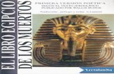 El libro egipcio de los muertos - NIMO- · PDF fileconjuros) que, en forma de rollos, colocaban en su tumba. En la actualidad, poseemos unos 190 fragmentos de dimensiones y valor