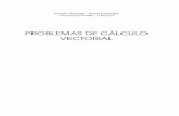 PROBLEMAS DE CALCULO´ VECTORIAL - …matematicas.uclm.es/earanda/wp-content/uploads/downloads/2017/01/... · para ejercitarse en la resoluci on de problemas de c alculo de funciones
