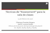 Técnicas de “Assessment” para la - cea.uprrp.educea.uprrp.edu/wp-content/uploads/2016/02/Taller-CEA-23-de-febrero... · ¿Cuál es el progreso de los estudiantes? ... comunicación