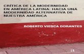 Crítica de la Modernidad en América Latina: Hacia una ... · PDF fileParte de un imaginario histórico ... es el capital; en lo político-social como en la ... del nihilismo nietzschiano