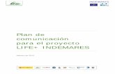 Plan de comunicación para el proyecto LIFE+ · PDF file4.5 Plan de acción ... la aplicación y actualización de la política y la legislación comunitaria de medio ambiente y conservación