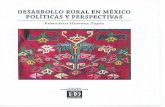 DESARROLLO RURAL EN MÉXICO POLÍTICAS Y …iapem.mx/Libros/DESARROLLO RURAL EN MEXICO P Y P.pdf · Herrera Tapia, Francisco Desarrollo rural en México. Políticas y perspectivas.