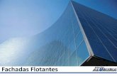 Fachadas Flotantes - Tecsil · PDF filepropios, principalmente en las losas. El uso de las fachadas flotantes data desde 1930 y se desarrollaron rapidamente después de la II Guerra
