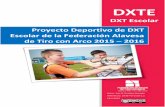 Proyecto Deportivo de DXT Escolar de la Federación Alavesa ... · PDF fileTiro con Arco, en todas sus modalidades y vertientes, en el Territorio Histórico de Álava. 2.2. Visión