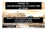 Unidad 13: Las demandas de la nueva vida en Cristoiglesiabiblicabautista.org/.../41_dios_demanda_madurez_espiritual.pdf · misión que Israel, el pueblo escogido por Dios, no había
