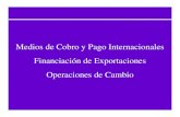 Financiacion Internacional Medios de Pago - BUENOS AIRES · PDF fileMecanismos de cobros y pagos internacionales Introducción. Concepto. Instrumentos. La Orden de Pago / Transferencia.