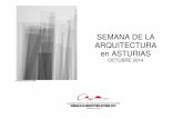 SEMANA DE LA ARQUITECTURA en ASTURIASarquitecturaxel.com/noticias/diaarquitectura2014.pdf · facilitar el acercamiento a la Arquitectura celebrando actividades en las sedes colegiales