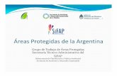 Áreas Protegidas de la Argentinaawsassets.wwfar.panda.org/downloads/sifap___miguel_brunswig.pdf · Grupo de Trabajo de Áreas Protegidas Funciones: Asistir a la Subsecretaría de