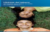 Libérese del tabaco - Kaiser Permanente · PDF fileq Agregue otras actividades, tales como una caminata rápida, leer ... q Cuando salga, deje en casa el tabaco para mascar, los cigarrillos