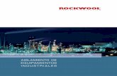 AISLAMIENTO DE EQUIPAMIENTOS INDUSTRIALESdownload.rockwool.es/media/111580/catalogo industria.pdf · 3 ROCKWOOL, líder mundial en soluciones de aislamiento para la industria Rockwool