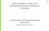 Oportunidades y retos en el aprovechamiento de residuos en ... · PDF fileModelo actual –3. Principales cifras –4. Marco Regulatorio –5. ... Cali, 2009) ≈ Colombia: Mercado