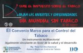 Convenio Marco para el Control del Tabaco - paho. · PDF fileEl Convenio Marco para el Control del Tabaco Un instrumento multisectorial ... función del crecimiento en los ingresos