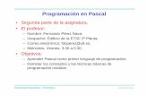 INTRODUCCIÓN AL PASCAL Programación en Pascal · PDF file• Joyanes Aguilar, Luis, Programación en Pascal Ed. McGraw-Hill (2006). • Carmona del Barco, Pablo, Informática : fundamentos,