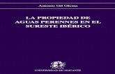 La propiedad de aguas perennes en el sureste iberico · PDF fileDiseño portada: Enrique. Gabinete de Diseño. Universidad de Alicante Fotocomposición: ... construcción de las presas