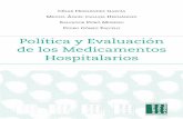 Política y Evaluación de los Medicamentos Hospitalariosfgcasal.org/publicaciones/Libro_Evaluacion_de_Medicamentos... · CÉSAR HERNÁNDEZ GARCÍA MIGUEL ÁNGEL CALLEJA HERNÁNDEZ