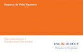 Seguros de Vida Hipoteca - ing.es · PDF fileLa entidad Aseguradora de los Seguros de Vida Hipoteca es Nationale-Nederlanden Vida, Compañía de Seguros y Reaseguros Sociedad Anónima