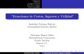 ``Ecuaciones de Costos, Ingresos y Utilidad'' · PDF fileAsdru´bal Enrique Beltran “Ecuaciones de Costos, Ingresos y Utilidad