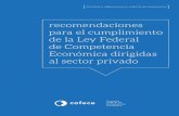 recomendaciones para el cumplimiento de la Ley Federal de ... · PDF file2 derechos y obligaciones en materia ... recomendaciones para el cumplimiento de la Ley Federal de Competencia