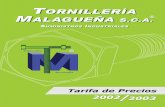 Tornillería Malagueña S.C.A. - Tarifa de Precios 2002/ · PDF file˘ˇ ˇ ˘˘ ˇ ˆ˙ ˘ˆ ˝˙ ˘ˆ ˙ˇ ˘˙ ˛ ˚ ˜ ˘˝ ˛ ˘˝ ˇ ˆ