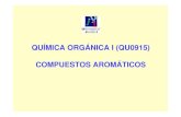 QUÍMICA ORGÁNICA I (QU0915) COMPUESTOS · PDF fileBloque Temático 10 Bloque Temático 10: compuestos aromáticos 10.1. Estructura del benceno 10.2. Energía de resonancia del benceno
