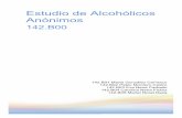 Estudio de Alcohólicos Anónimos · PDF file! 2!! En este estudio, analizaremos las pautas seguidas en el trabajo de investigación realizado sobre el colectivo de Alcohólicos Anónimos.