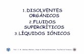 1.DISOLVENTES ORGÁNICOS 2.FLUIDOS …webs.ucm.es/info/btg/personales/jmsanchez/TEMA 4_03.pdf · característica de los fluidos supercríticos es el ... los FSC se convierten en disolventes