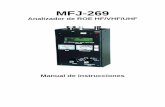 MFJ-269 Spanish - Radioaficion costa de CádizUsuario+Esp… · Diseñado originariamente para analizar antenas y líneas de transmisión de 50 ohmios, el MFJ-269 también mide
