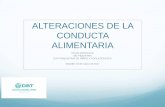 ALTERACIONES DE LA CONDUCTA  · PDF fileALTERACIONES DE LA CONDUCTA ALIMENTARIA PILAR ARROYAVE ... MODELAMIENTO SOCIO-CULTURAL ... La autoevaluación está influida por la