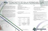 CONCRETO DE BAJA PERMEABILIDAD -  · PDF fileEl diseño de la mezcla del concreto de baja permeabilidad se elabora con una baja relación agua cemento (intervalo de 0.35 a 0.45),