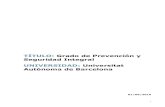 TÍTULO: Grado de Prevención y Seguridad Integral ... · PDF fileEsta propuesta sustituye al título propio Graduado en Prevención y Seguridad Integral de la Universitat Autònoma