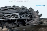 Socios en la industria minera - festo.com · PDF filemáquinas para la minería. ... a la de un cilindro convencional y, además, ejecutan los movi-mientos sin tirones, incluson si
