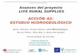 ACCIÓN A2: ESTUDIO HIDROGEOLÓGICO · PDF file3º Jornada de Abastecimiento Rural: “Gestión de pequeños abastecimientos y medidas de protección de captaciones de agua para consumo