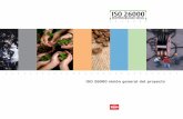 ISO 26000 visión general del proyecto · PDF fileLa Norma internacional ISO 26000, Guía sobre responsabilidad social, ofrece armoniza-damente una guía global pertinente para las
