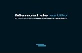 Manual de estilo - Universidad de Alicante · PDF fileABREVIATURAS ... de la misma obra o en otras obras, que deberá realizarse ... los ejemplos siguientes: Existen cuatro tipos de