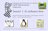Sesión 1: El software libre - · PDF fileLos principios del software libre son independientes del aspecto ... Bartolomé Sintes Marco. 26/11/10 El Software libre - 27 3. Distribuciones