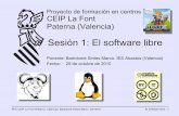 Sesión 1: El software libre - · PDF filePrincipios del software libre 1.1.Las cuatro libertades ... Bartolomé Sintes Marco. 29/10/10 El Software libre - 31 2.6. Distribuciones educativas