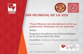 DÍA MUNDIAL DE LA VOZ - Facultad de Salud / Universidad ...uvsalud.univalle.edu.co/pdf/dia_mundial_de_la_voz.pdf · Cali – Colombia, 14 de Abril de 2016 . ... Otorrinolaringólogos,