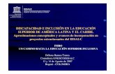 DISCAPACIDAD E INCLUSIÓN EN LA EDUCACIÓN · PDF filePaís Marco Legal Fundamental Marco Institucional (de nivel nacional) Cuba - No existe una ley marco general reguladora de la