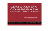 EDUCACIÓN COMPARADA - Educación Para Toda la Vida · PDF file1 EDUCACIÓN COMPARADA Per sp ect i vas y casos ... Perspectivas Teóricas, hay tres capítulos que tocan los aspectos