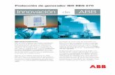 Innovación ABB · PDF fileLa REG 670 es capaz de proteger el bloque entero del generador, incluyendo el generador y el transformador. ... • HMI grande para la visualización de