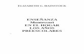 ENSEÑANZA Montessori EN EL HOGAR LOS AÑOS · PDF fileCONTENIDO . Parte 1 . MONTESSORI El Hogar . Introducción a la Enseñanza Montessori en el hogar 13 . María Montessori: su vida
