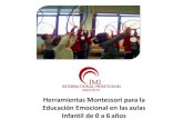 Herramientas Montessori para la Educación Emocional en · PDF filealgunas actividades que resultan determinantes para la formación de las competencias específicas. Estos periodos