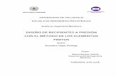 DISEÑO DE RECIPIENTES A PRESIÓN CON EL MÉTODO …uvadoc.uva.es/bitstream/10324/18732/1/TFG-I-514.pdf · necesaria para el diseño y cálculo de una amplia gama de recipientes a