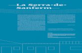 La Serra-de- Sanferm - Ajuntament de Vic · PDF fileLa Serra-de-Sanferm –o la Serra, com n’hi diem els au-tòctons–, és un barri obrer sorgit a l’extrem sud de Vic. Inicialment