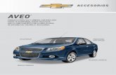 AVeo® - · PDF fileSistema de seguridad Chevrolet original con sirena de 6 tonos (120 decibeles), desactivación de encendido, botón de emergencia, alcance operativo de más de 30