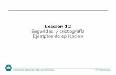 Lección 12 Seguridad y criptografía Ejemplos de aplicación · PDF fileLección 12 Seguridad y criptografía Ejemplos de aplicación Universidad de Oviedo / Dpto. de Informática