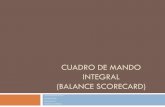 CUADRO DE MANDO INTEGRAL (BALANCE · PDF fileAlgunas definiciones Balance Scorecard lo ayuda a balancear de una forma integrada y estratégica, el progreso ... Qué elementos de la