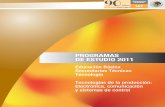 PROGRAMAS DE ESTUDIO 2011 - tecnologiaytecnica85 · PDF filedirección General de ForMación continua de MaeStroS en Servicio ... y seis ejes como parte de los ... En este ámbito